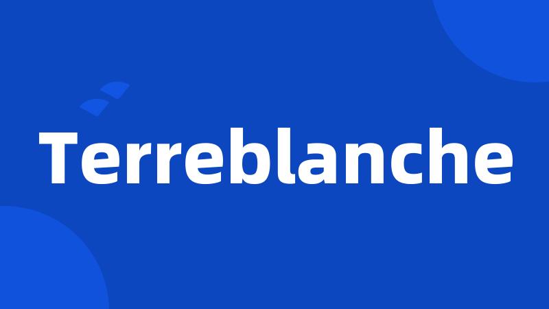 Terreblanche