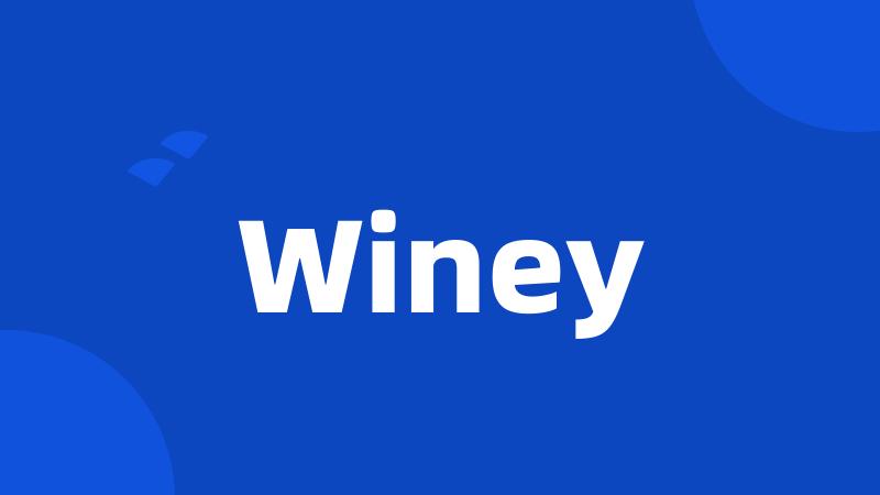 Winey