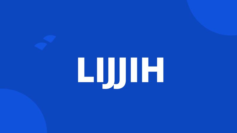 LIJJIH