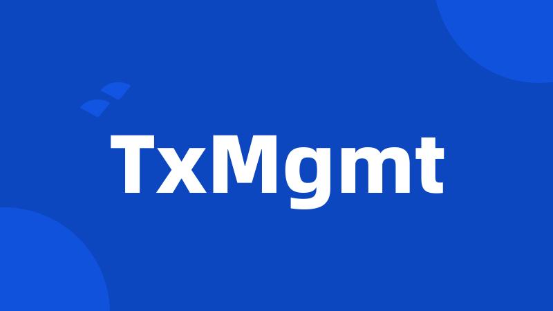 TxMgmt