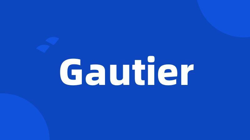 Gautier