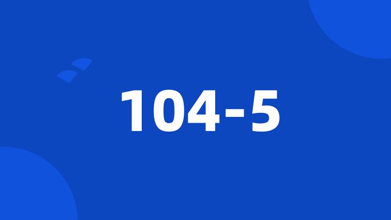 104-5