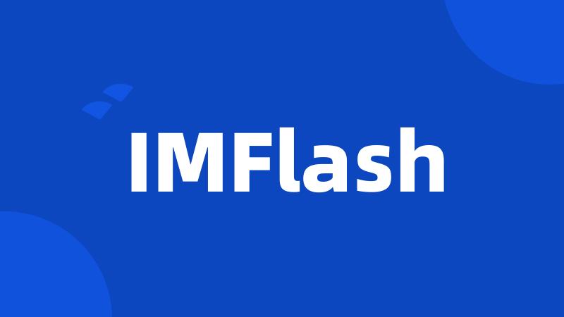 IMFlash