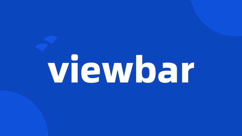 viewbar