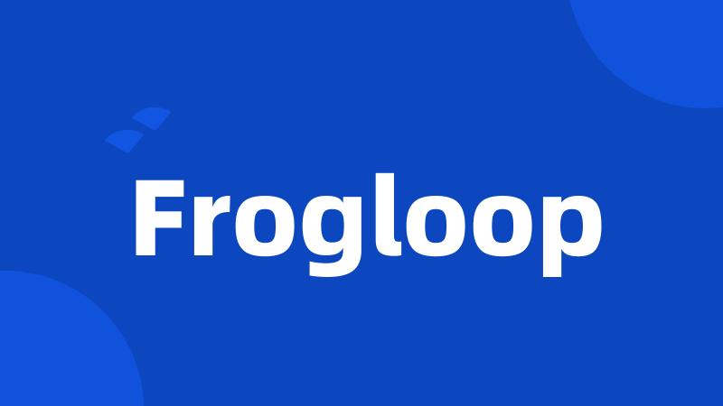 Frogloop