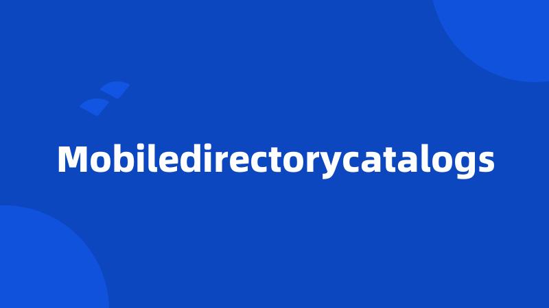 Mobiledirectorycatalogs