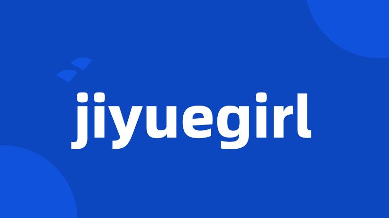 jiyuegirl