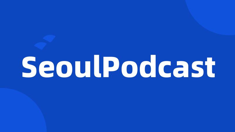 SeoulPodcast