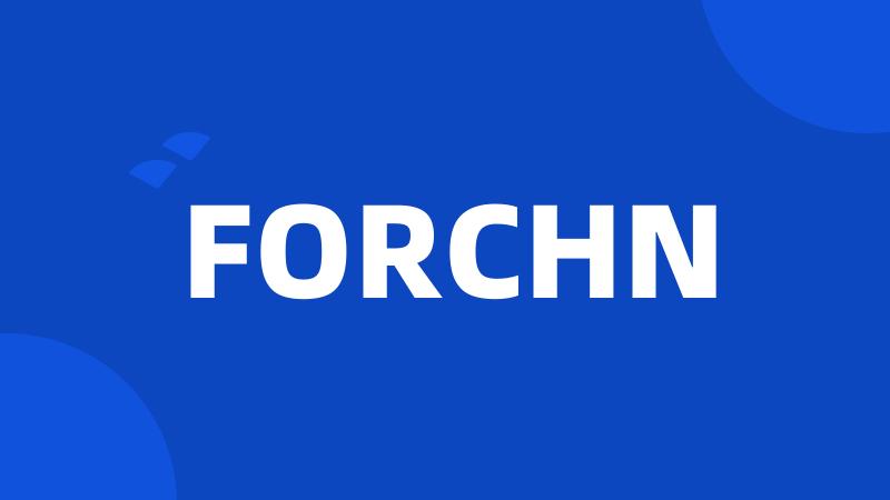 FORCHN