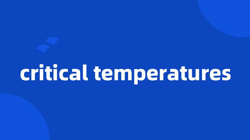 critical temperatures