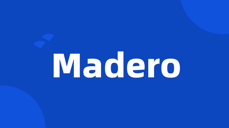 Madero