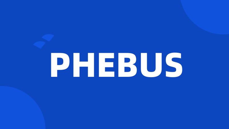 PHEBUS