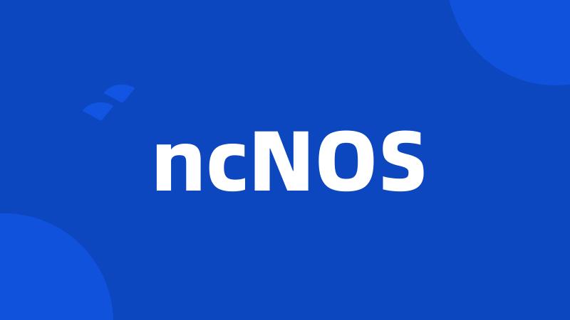 ncNOS