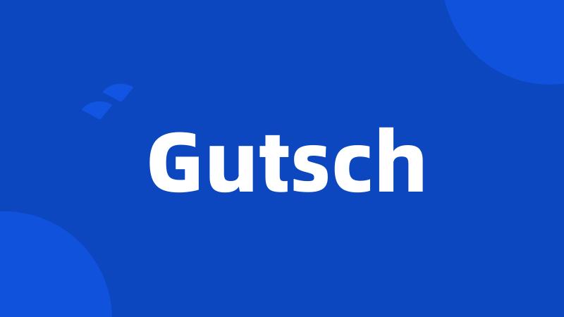 Gutsch