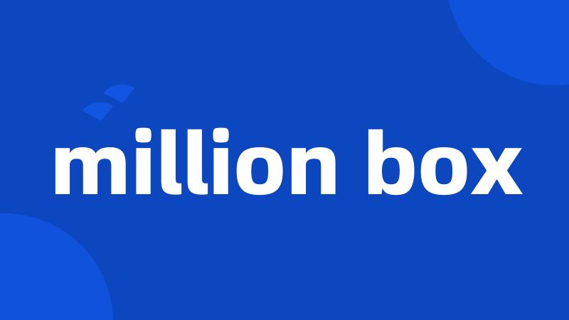 million box