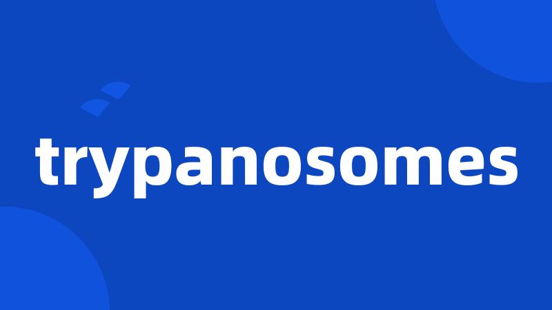 trypanosomes