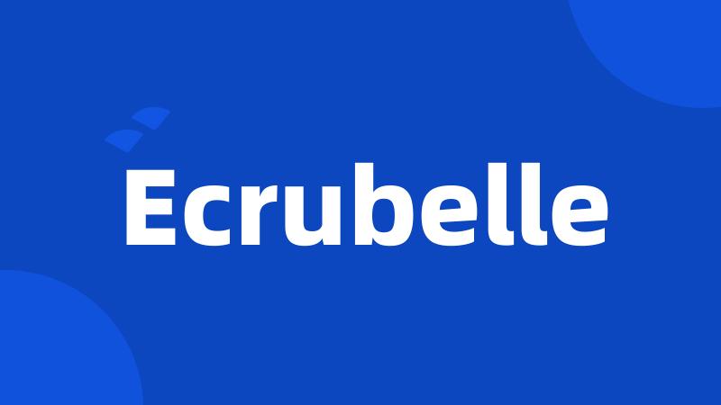 Ecrubelle