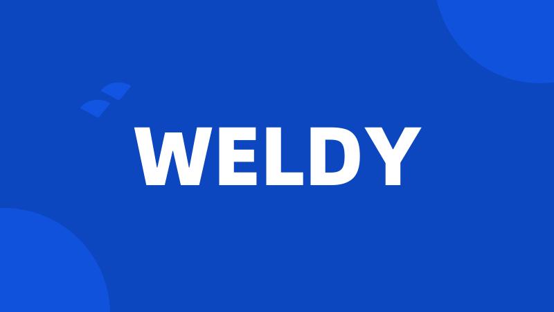 WELDY