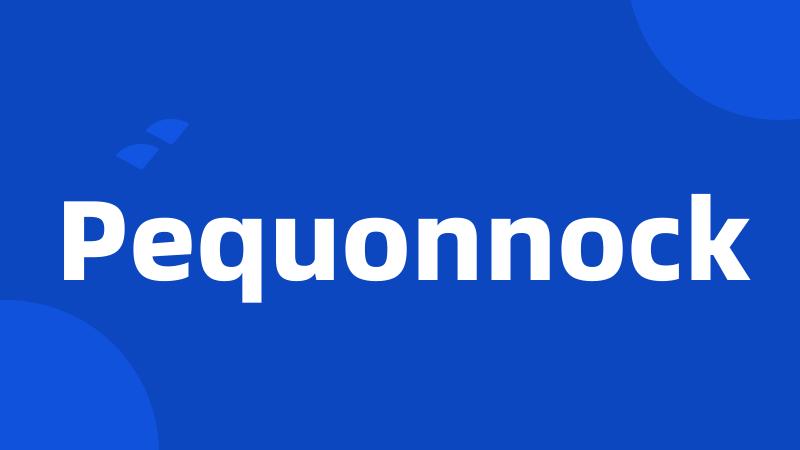 Pequonnock