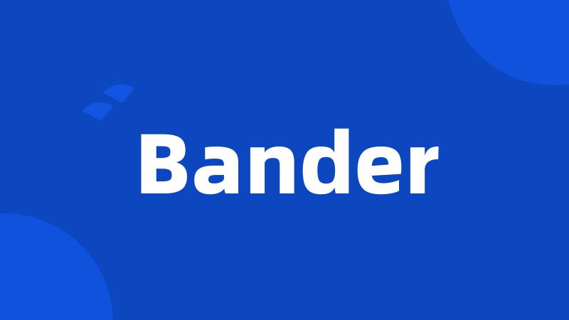 Bander