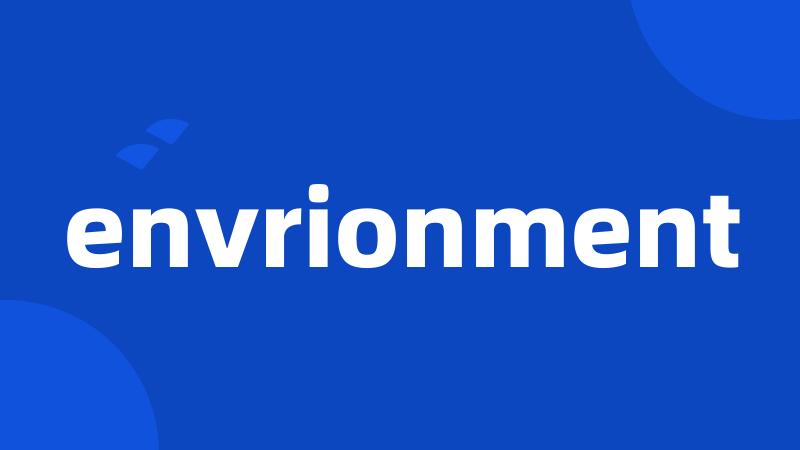 envrionment