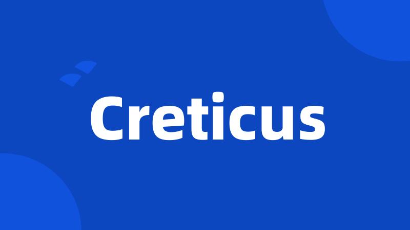 Creticus