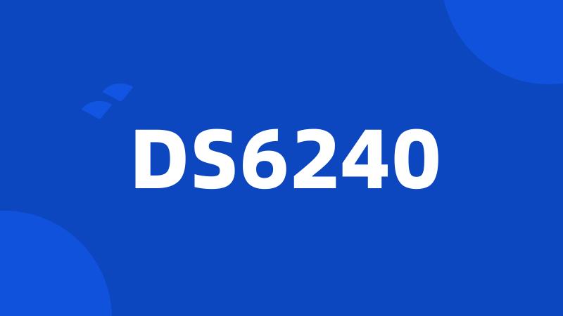 DS6240