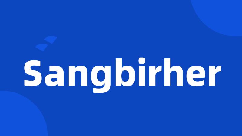 Sangbirher