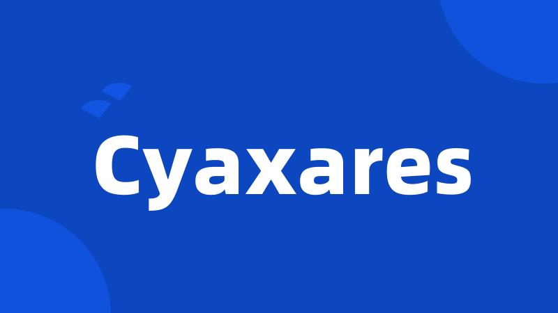 Cyaxares