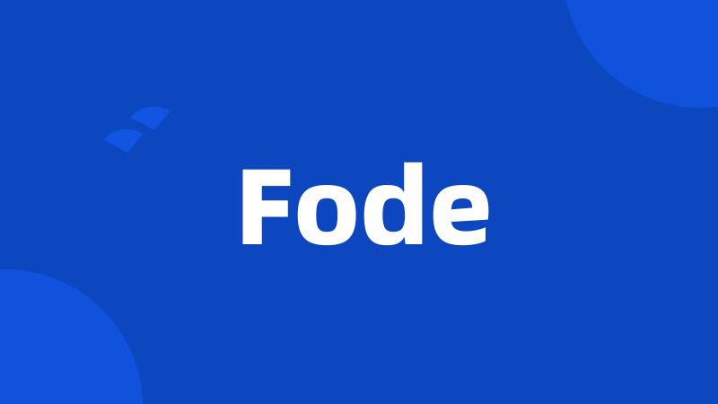 Fode