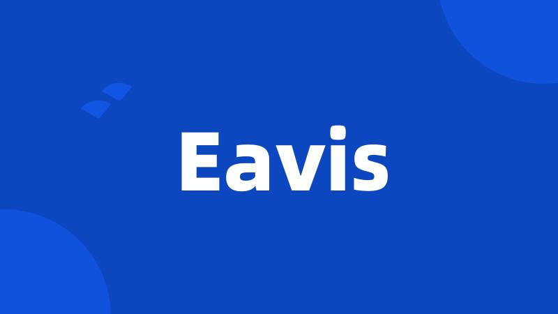 Eavis