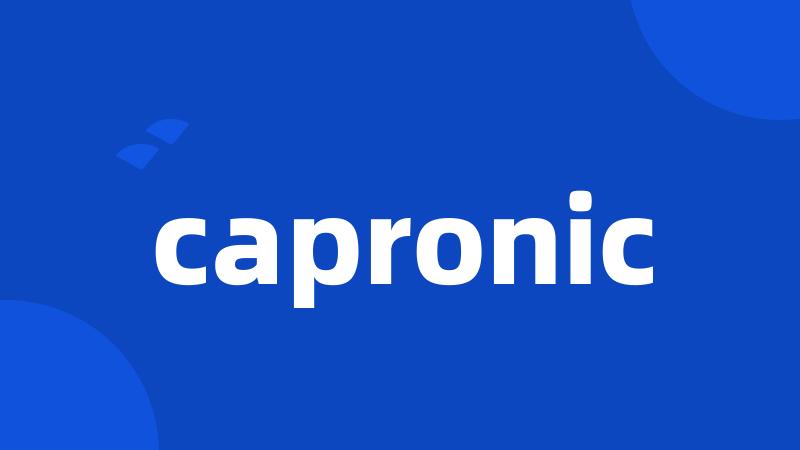 capronic