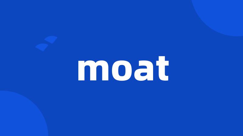 moat