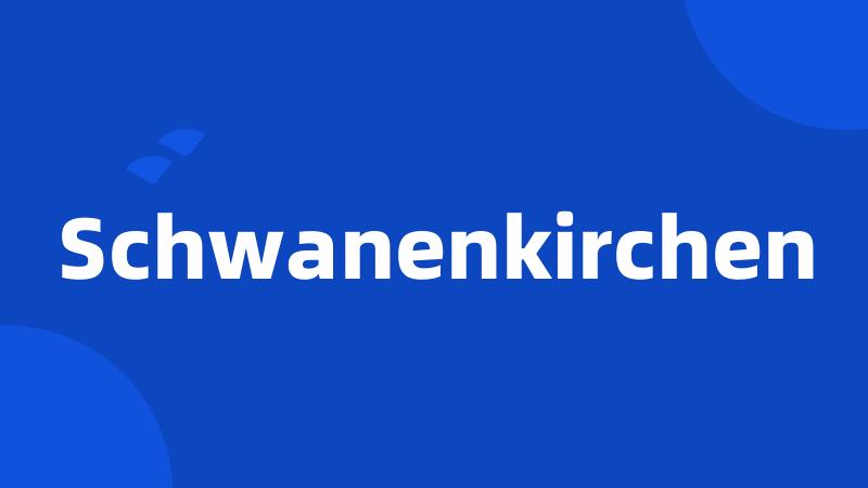 Schwanenkirchen