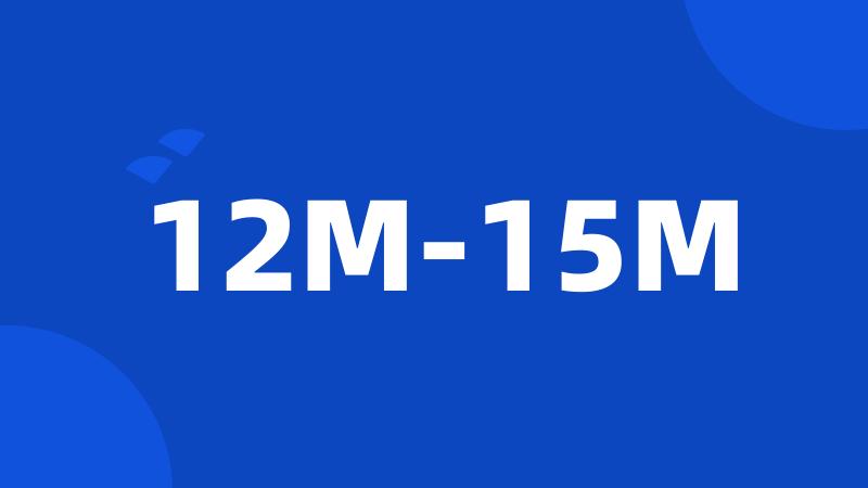 12M-15M