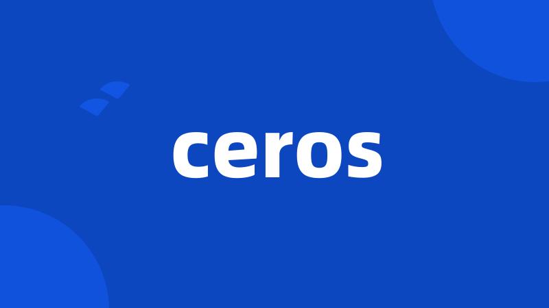 ceros