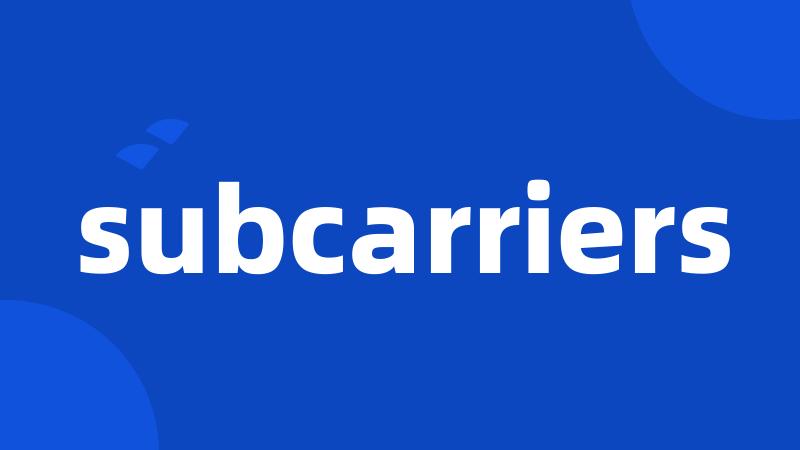 subcarriers