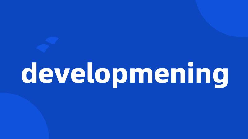 developmening