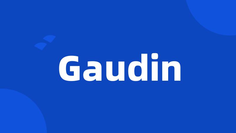 Gaudin