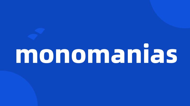 monomanias