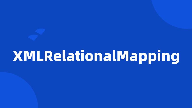 XMLRelationalMapping