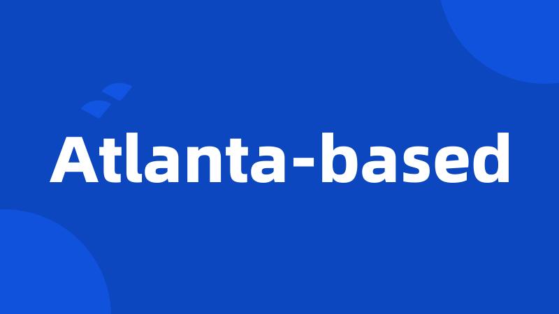 Atlanta-based