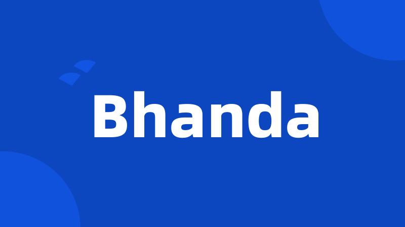 Bhanda