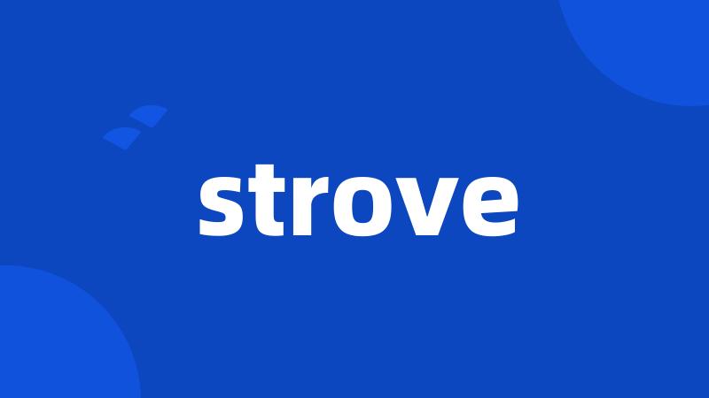 strove