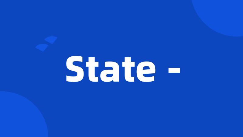 State -