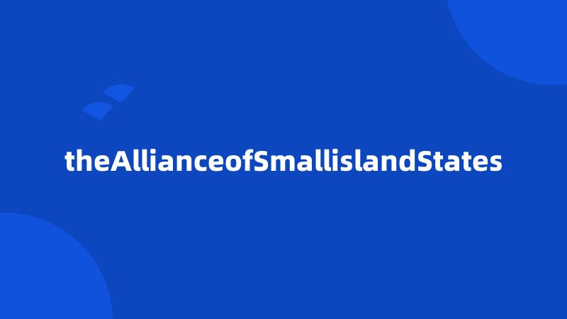 theAllianceofSmallislandStates