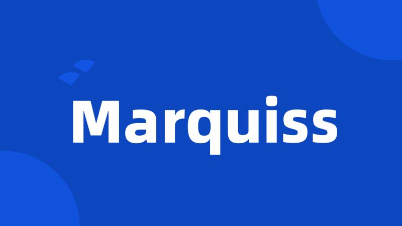 Marquiss