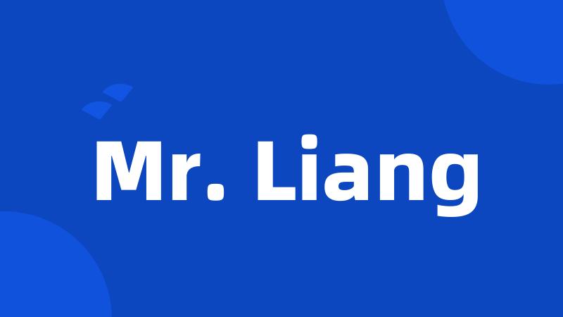 Mr. Liang