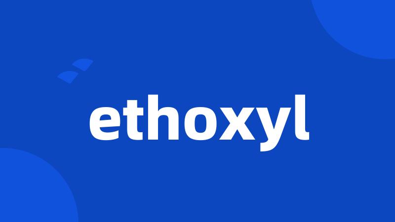 ethoxyl