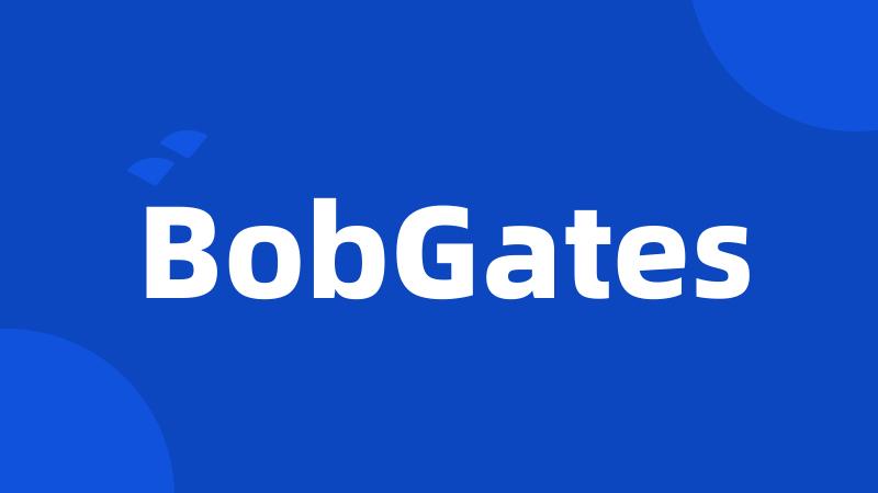 BobGates